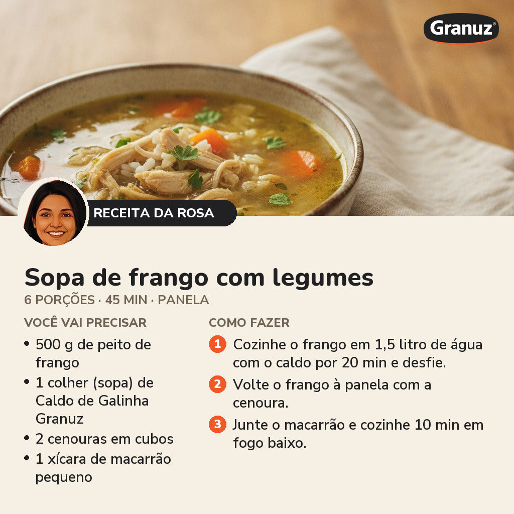 Receita da Rosa: Sopa de frango com legumes (Caldo de Galinha Granuz)